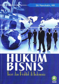 [Digital] Hukum Bisnis: Teori Dan Praktek Di Indonesia