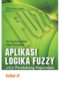aplikasi logika fuzzy untuk pendukung keputusan edisi 2