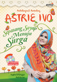 Astrie Ivo: Sepasang Sayap Menuju Surga (Autobiografi Parenting)