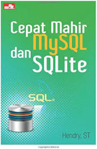 cepat mahir mysql dan sqlite
