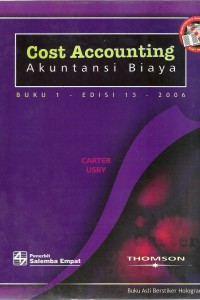 Cost Accounting: Akuntansi Biaya Buku 1 Edisi 13 2006