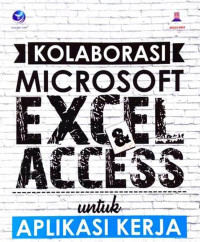 kolaborasi microsoft excel & access untuk aplikasi kerja