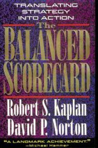 Menerapkan Strategi Menjadi Aksi: Balanced Scorecard