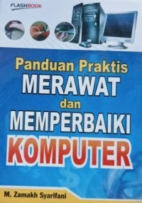 panduan praktis merawat dan memperbaiki komputer
