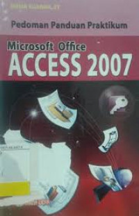 pedoman panduan praktikum microsoft office access 2007