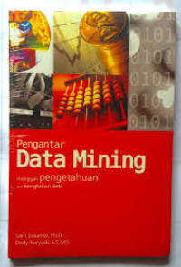 pengantar data mining menggali pengetahuan dari bongkahan data