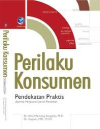 Perilaku Konsumen: Pendekatan Praktis