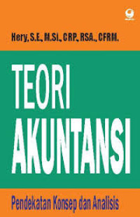 Teori Akuntansi: Pendekatan Konsep dan Analisis